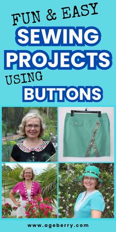 sewing projects using buttons with the title fun and easy sewing projects using buttons