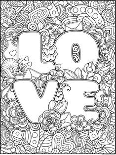 the word love is surrounded by doodles and flowers in black and white coloring pages