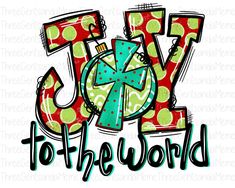 the word joy to the world with an image of a cross and bow on it