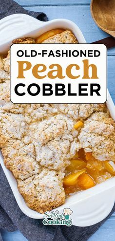 peach cobbler in a casserole dish Peach Conbler, Peach Cobbler Dessert, Good Peach Cobbler Recipe, Old Fashioned Peach Cobbler, Southern Peach Cobbler, Crumb Recipe, Peach Cobblers, Cobbler Easy