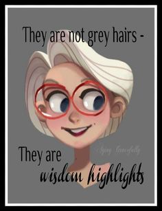 a woman wearing glasses and a hat with the words, they are not grey hair