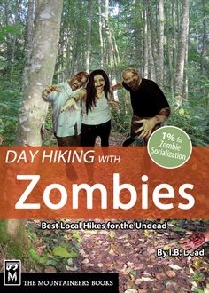the cover of day hiking with zombies, featuring three people standing in front of trees