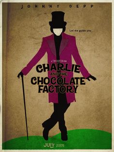 the poster for charlie and the chocolate factory shows a man in a top hat with a cane