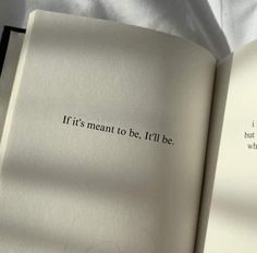 an open book with the words if it's meant to be, i'll be