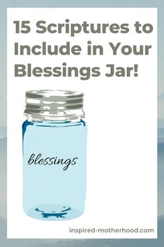 a blue mason jar with the words, 15 scripturess to include in your blessing jar