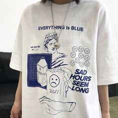 Everything Is Blue Sad Hours Seem Long T shirt Easy 30 day return policy Boogzel Apparel, Graphic Shirt Design, Everything Is Blue, Tshirt Design Inspiration, Shirt Design Inspiration, Shirt Print Design, Blue Tee, Tee Shirt Designs, Apparel Design