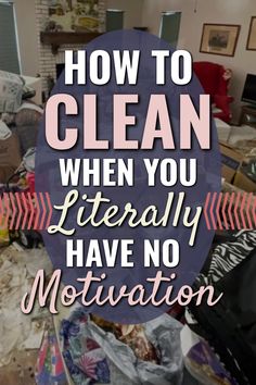 How To Clean When You LITERALLY Have NO Motivation Motivation To Clean, Housekeeper Checklist, Monthly Cleaning Schedule, How To Stay Organized, Clutter Solutions, Cozy Life, Messy House, How To Get Motivated, Cleaning Motivation