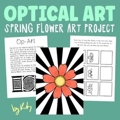 an art project with flowers and pictures on the front, and words that read optical art spring flower art project