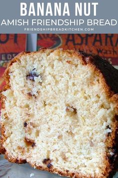 a close up of a piece of cake on a plate with the words banana nut amish friend bread