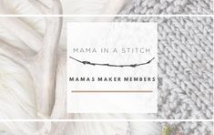 the mama in a stitch logo is shown on top of a knitted blanket