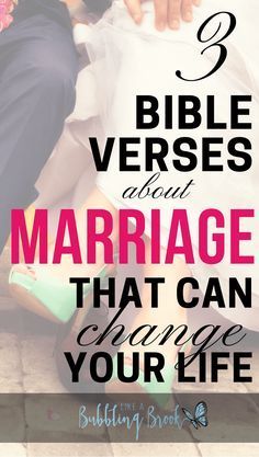 the words 3 bible verses about marriage that can change your life are in pink and black