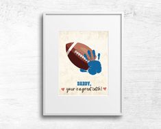 a poster with the words daddy, you're a great football player on it