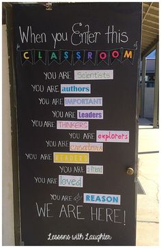 a chalkboard with writing on it that says when you enter this classroom, you are authors