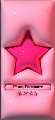a pink star with the words please, i'm a star