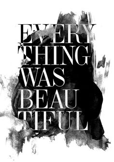 a black and white poster with the words every thing is beau teil on it