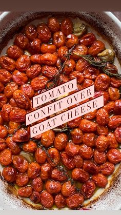 tomatoes and other vegetables in a bowl with words written on the top that says tomato confit over go at cheese