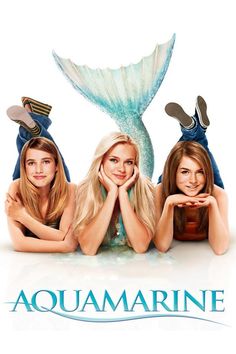 Aquamarine Movie, Sara Paxton, Arielle Kebbel, Jojo Levesque, Mermaid Movies, William Moseley, Teen Movies