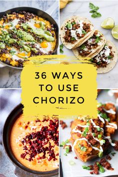 several different pictures with the words, 35 ways to use chorizzo on them