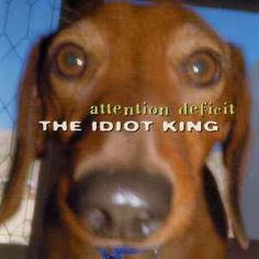 Attention Deficit (2) - The Idiot King: CD, Album For Sale | Discogs Alex Skolnick, Attention Deficit, Band Photos, Music Mix, Public Speaking, Music Album