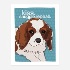 a brown and white dog with the words kiss snuggle repeat