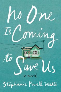the cover of no one is coming to save us