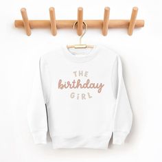 Looking for a cute sweatshirt for your kids? We have the perfect The Birthday Girl graphic sweatshirt addition to their closet! Also available in toddler sweatshirts. Birthday Shirt Toddler Girl, Happy Birthday Shirt, Birthday Sweatshirt, Shirt Girl, Birthday Girl Shirt, Toddler Birthday, Mary Ann, Girls Sweet, Cute Sweatshirts