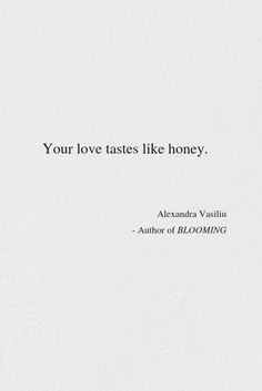 a white wall with the words your love tastes like honey