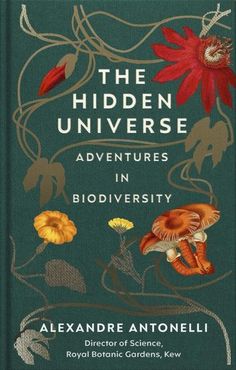 the hidden universe adventures in biodiversity