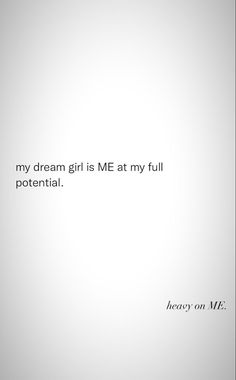 a quote from henry on me that says, my dream girl is me at my full potential