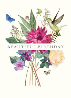 a birthday card with flowers and birds on the front, says beautiful birthday written in white