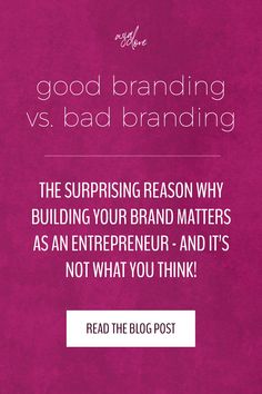 a pink background with the words, good branding vs bad branding