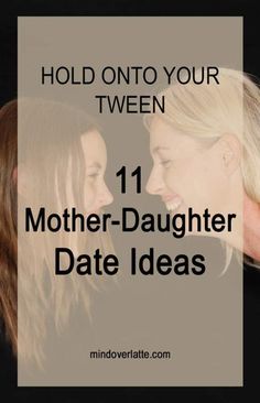 Mommy Daughter Dates, Mother Daughter Date Ideas, Mother Daughter Dates, Mother Daughter Bonding