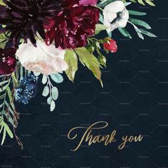 a bouquet of flowers on a dark blue background with the words thank you written in gold