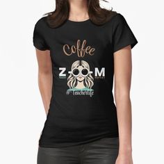 Coffee Zoom Teach Repeat TeacherLife by mstartwork Coffee, Buy Coffee, Teacher Life