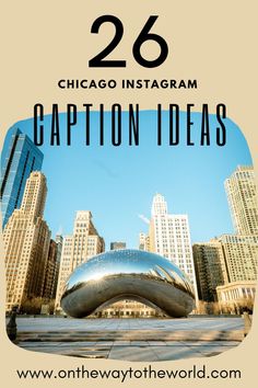 the chicago skyline with text that reads 26 chicago instagramm caption ideas