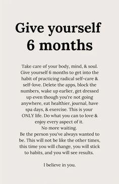 an advertisement with the words give yourself 6 months