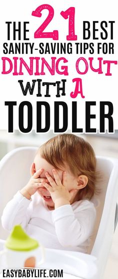 a baby sitting in a high chair with the words 21 best saniti - saving tips for dining out with a toddler