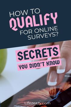 a woman's hand holding an ipad with the text how to quality for online surveys secrets you didn't know