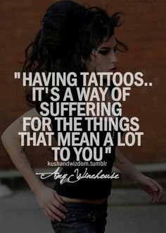 Having tattoos Tatted Quotes, Tattoo Memes, Tattoo Arm, Motiverende Quotes, Amy Winehouse, Love Tattoos, Life Tattoos, Beautiful Tattoos, The Words