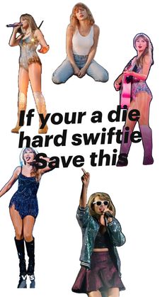 four women in different outfits with the words if your a die hard swiffie save this