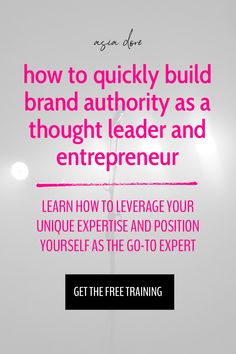 an advertisement with the words how to quickly build brand authority as a thought leader and entrepreeur