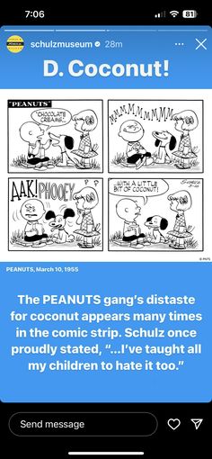 the peanuts gang's distastestice for coconut appears many times in the comic strip schuz once proudly stated