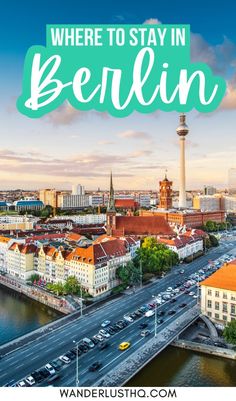 the berlin skyline with text overlaying where to stay in berlin