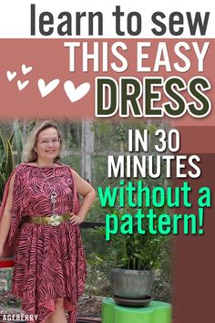 a woman wearing a dress with the words learn to sew this easy dress in 30 minutes without a pattern