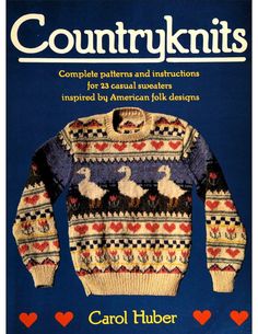 the book cover for country knits by carol huber, featuring an image of a sweater with swans on it