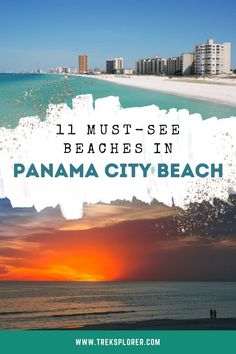 the beach with text overlay that reads 11 must see beaches in panama city beach