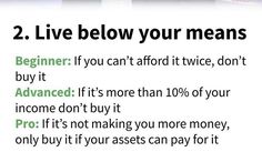 an advertisement with the words, 2 live below your means beginner if you can't afford it twice, don't buy it advanced