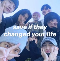 a group of young men standing next to each other with the words save if they changed your life