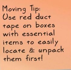 a post - it note with the words moving tip use red duct tape on boxes with essential items to easily locate & unpack them first