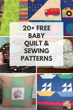 baby quilt and sewing patterns with the words 20 free baby quilt and sewing patterns
